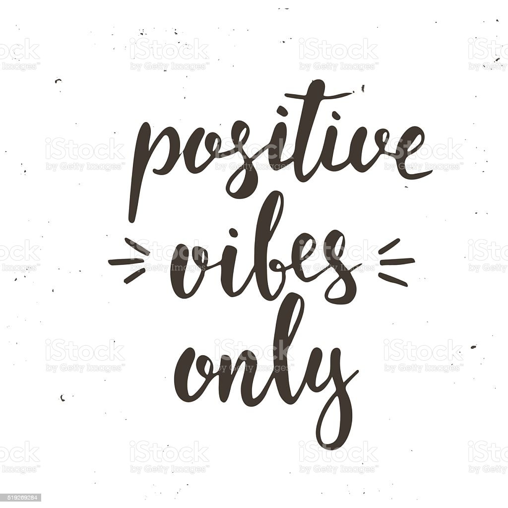 Positive Vibes Only Hand Drawn Typography Poster Stock Illustration