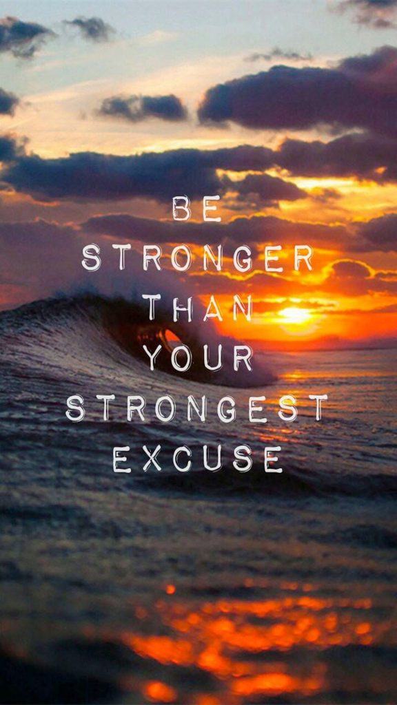 Stronger Than Your Excuse | Inspirational quotes wallpapers, Quotes