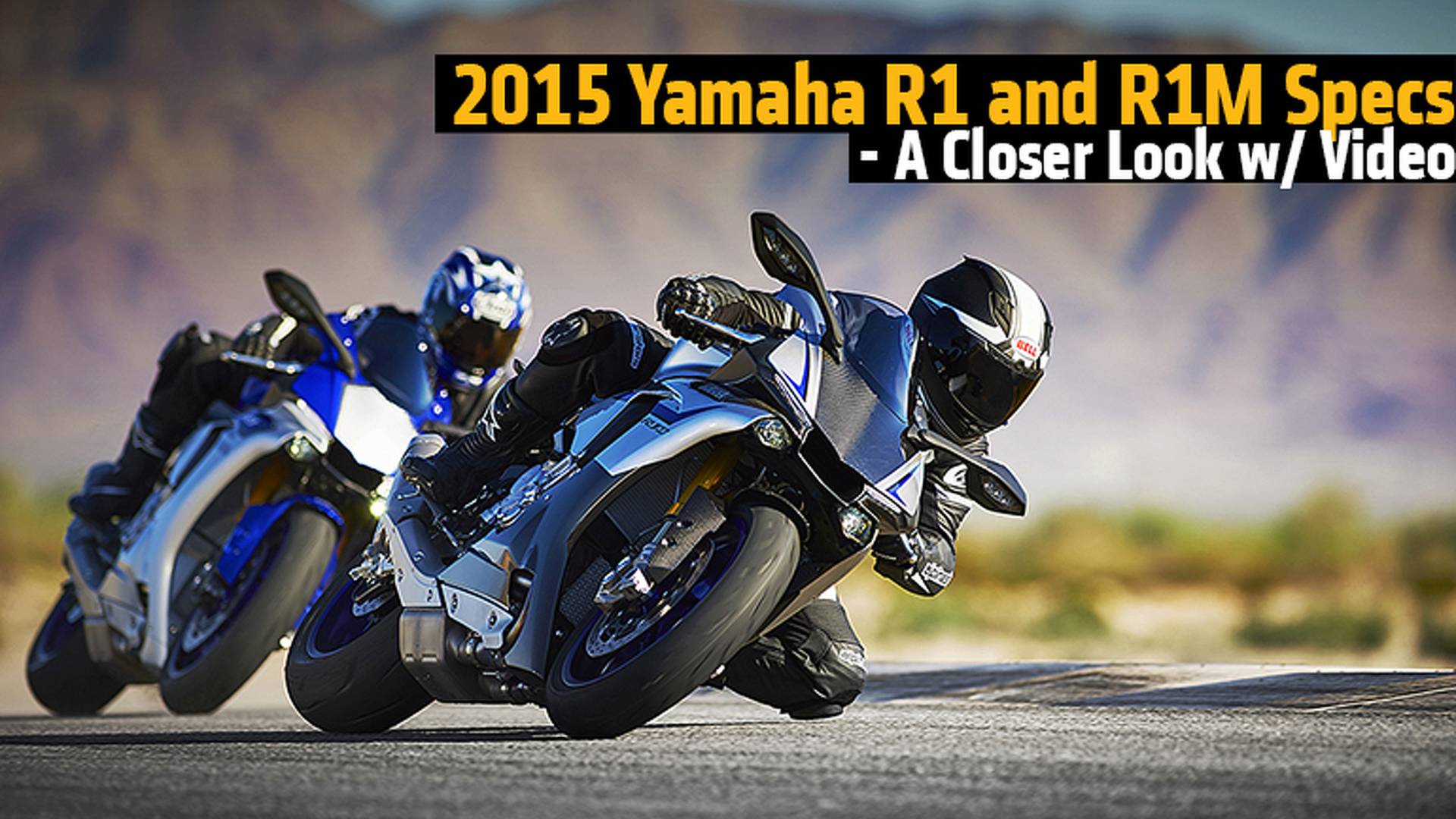 2015 Yamaha R1 and R1M Specs - A Closer Look w/ Video