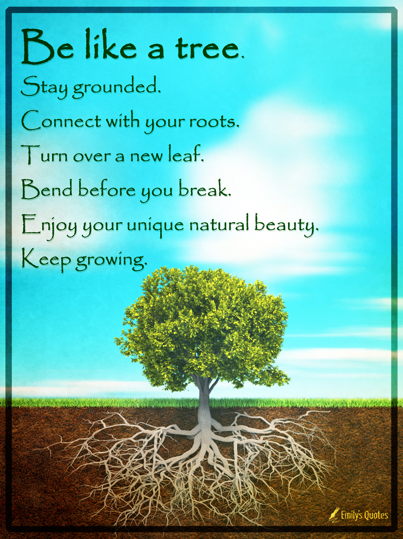 Turning Over A New Leaf Quote - Be Like A Tree Stay Grounded Connect